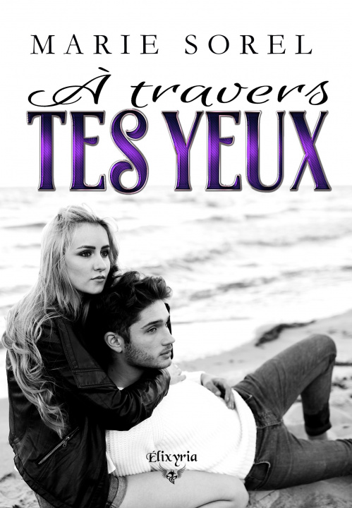 Книга À travers tes yeux Sorel
