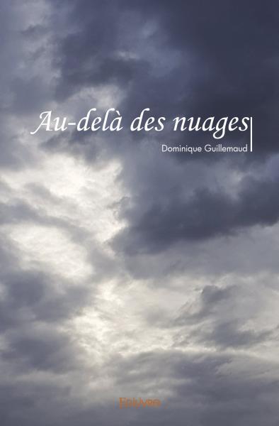 Könyv Au delà des nuages GUILLEMAUD DOMINIQUE