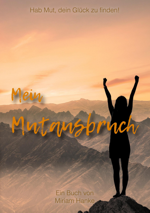 Knjiga Mein Mutausbruch Miriam Hanke