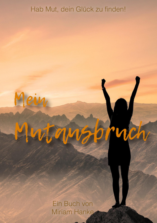 Knjiga Mein Mutausbruch Miriam Hanke