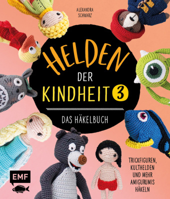 Könyv Helden der Kindheit 3 - Das Häkelbuch - Band 3 