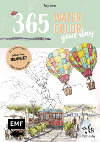 Book 365 - Watercolor your day - Entdecke deine Kreativität! 