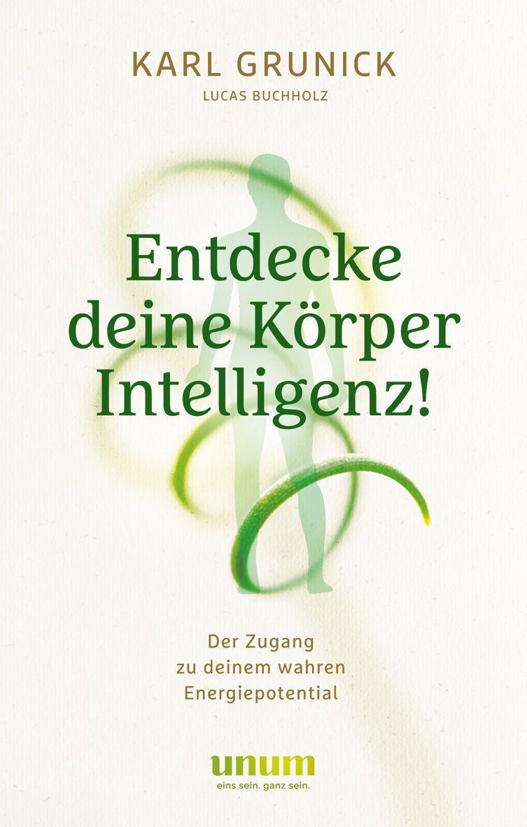 Knjiga Entdecke deine KörperIntelligenz! Karl Grunick