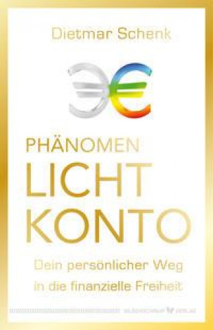Knjiga Phänomen Lichtkonto Dietmar Schenk