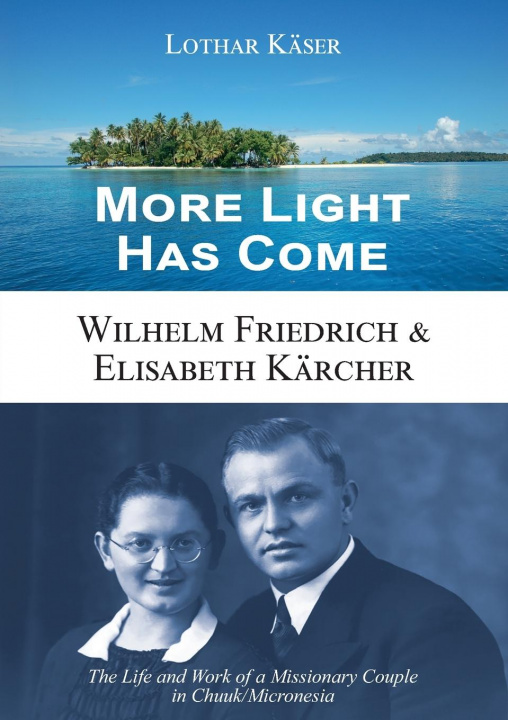 Kniha More Light Has Come Kaser Lothar Kaser