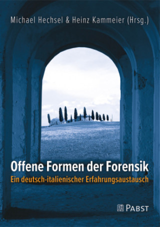 Kniha Offene Formen der Forensik Heinz Kammeier