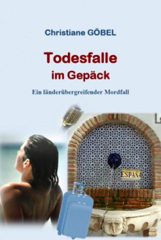 Knjiga Todesfalle im Gepäck Christiane Göbel