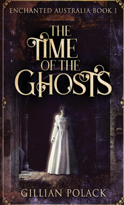Book Time Of The Ghosts GILLIAN POLACK