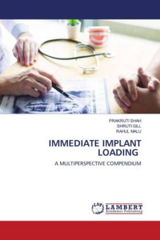 Könyv Immediate Implant Loading SHAH PRAKRUTI SHAH