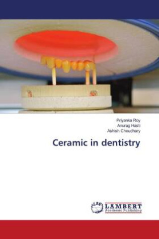 Knjiga Ceramic in dentistry PRIYANKA ROY