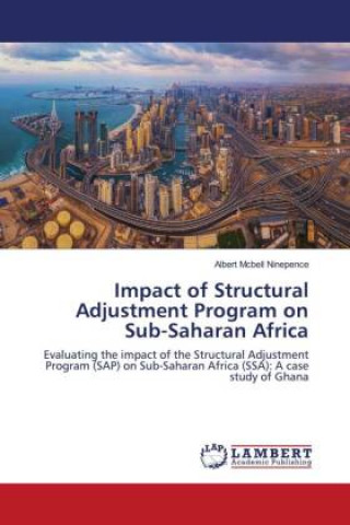 Knjiga Impact of Structural Adjustment Program on Sub-Saharan Africa ALBERT MC NINEPENCE