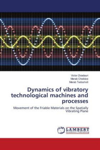 Książka Dynamics of vibratory technological machines and processes Zviadauri Victor Zviadauri