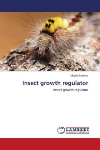 Boek Insect growth regulator MAGDA SABBOUR