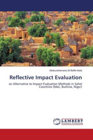 Knjiga Reflective Impact Evaluation Keita Abdourahamane dit Baffa Keita