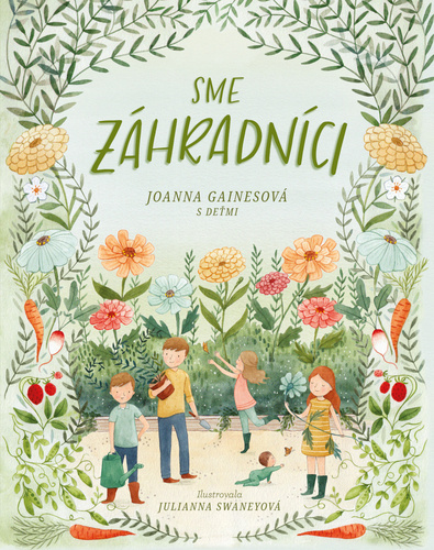 Книга Sme záhradníci Joanna Gainesová