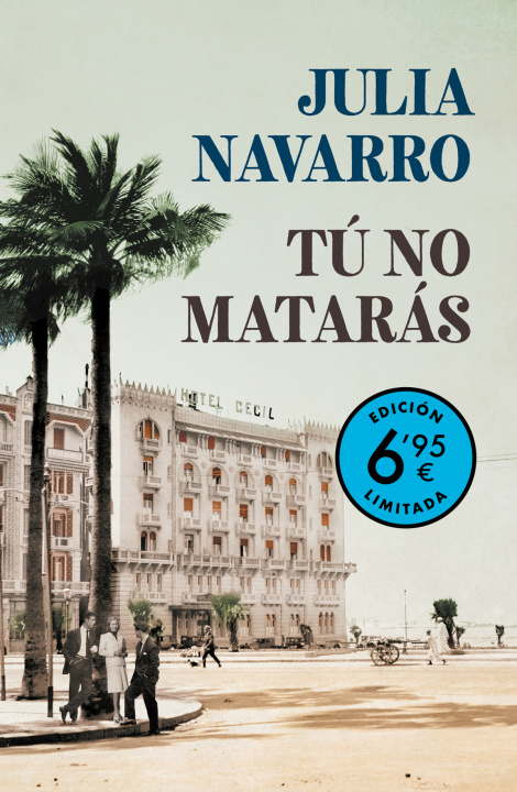 Kniha Tú no matarás (campaña verano -edición limitada a precio especial) Julia Navarro