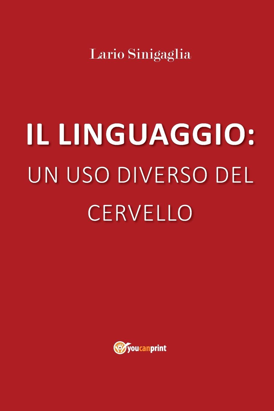 Könyv Linguaggio Sinigaglia Lario Sinigaglia