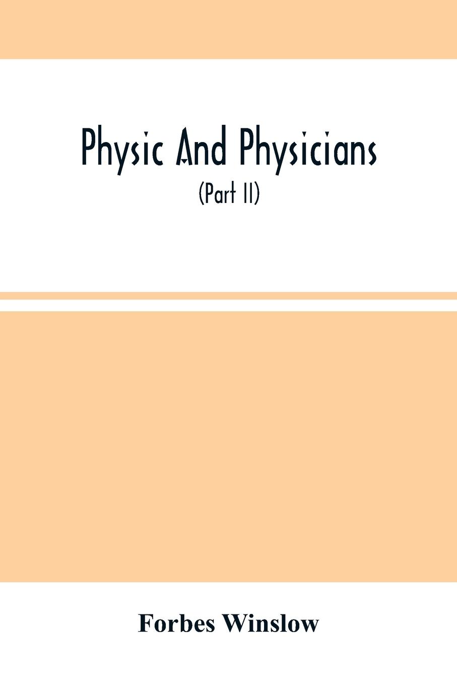 Knjiga Physic And Physicians Winslow Forbes Winslow