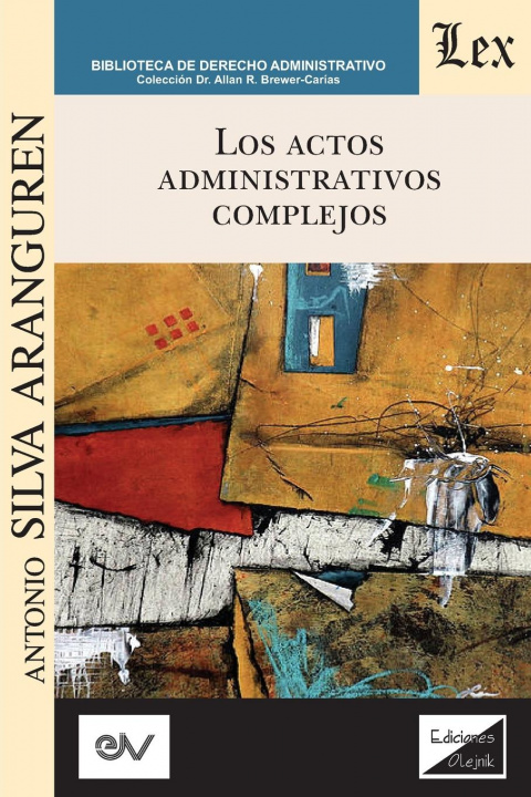 Kniha Actos Administrativos Complejos SILVA ARANGUREN Antonio SILVA ARANGUREN