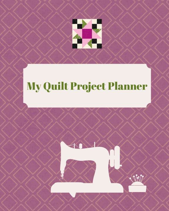 Knjiga My Quilt Project Planner Mouse The Quilt Mouse