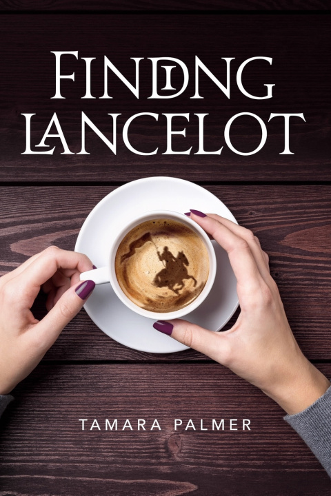 Knjiga Finding Lancelot Palmer Tamara Palmer