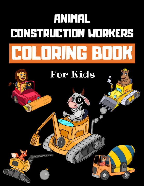Knjiga Animal Construction Workers Coloring Book For Kids Coloring Books Howling Wolf Coloring Books