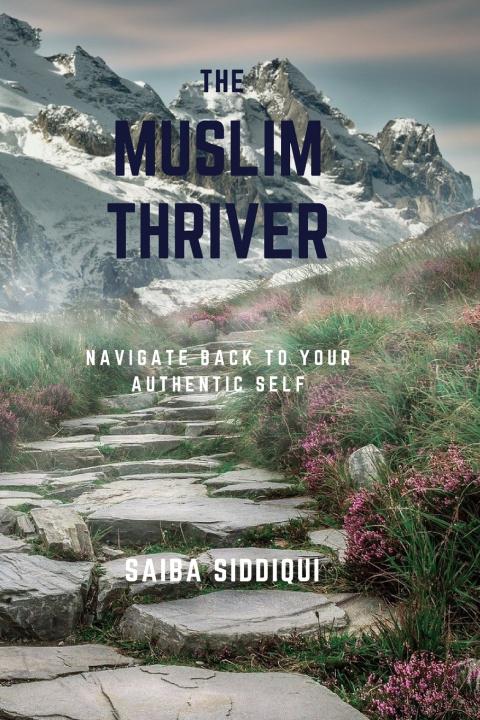 Knjiga Muslim Thriver Siddiqui Saiba Siddiqui