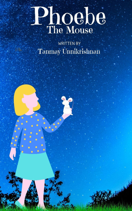 Knjiga Phoebe The Mouse Unnikrishnan Tanmay Unnikrishnan