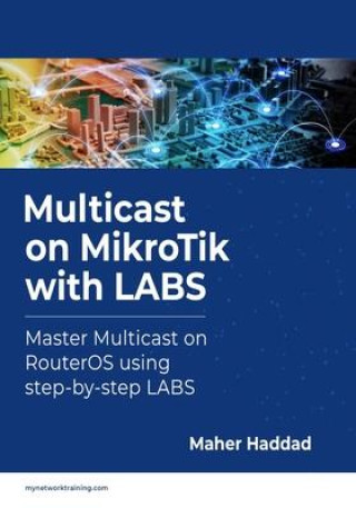 Carte Multicast on MikroTik with LABS Haddad Maher Haddad