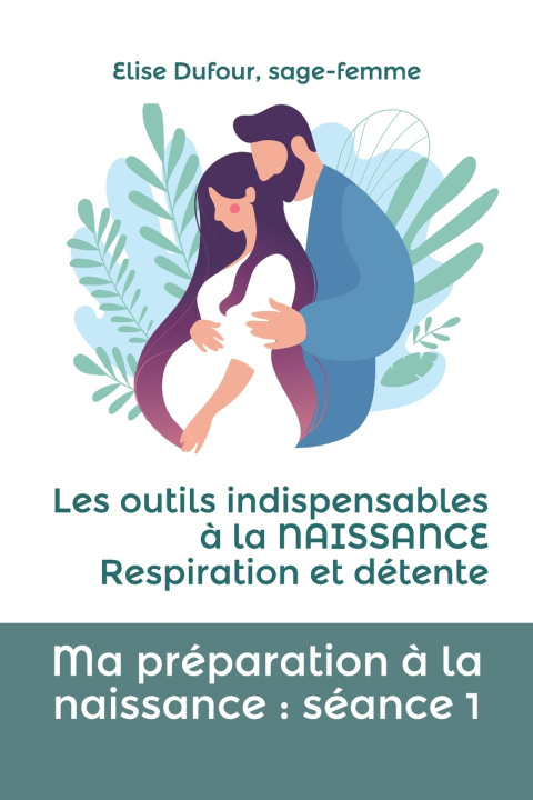 Carte Ma preparation a la naissance Dufour Elise Dufour