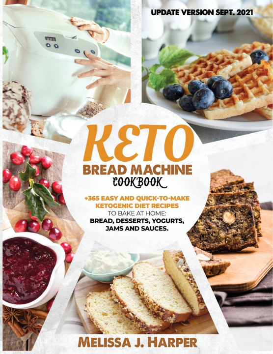 Knjiga Keto Bread Machine Cookbook Harper Melissa J. Harper