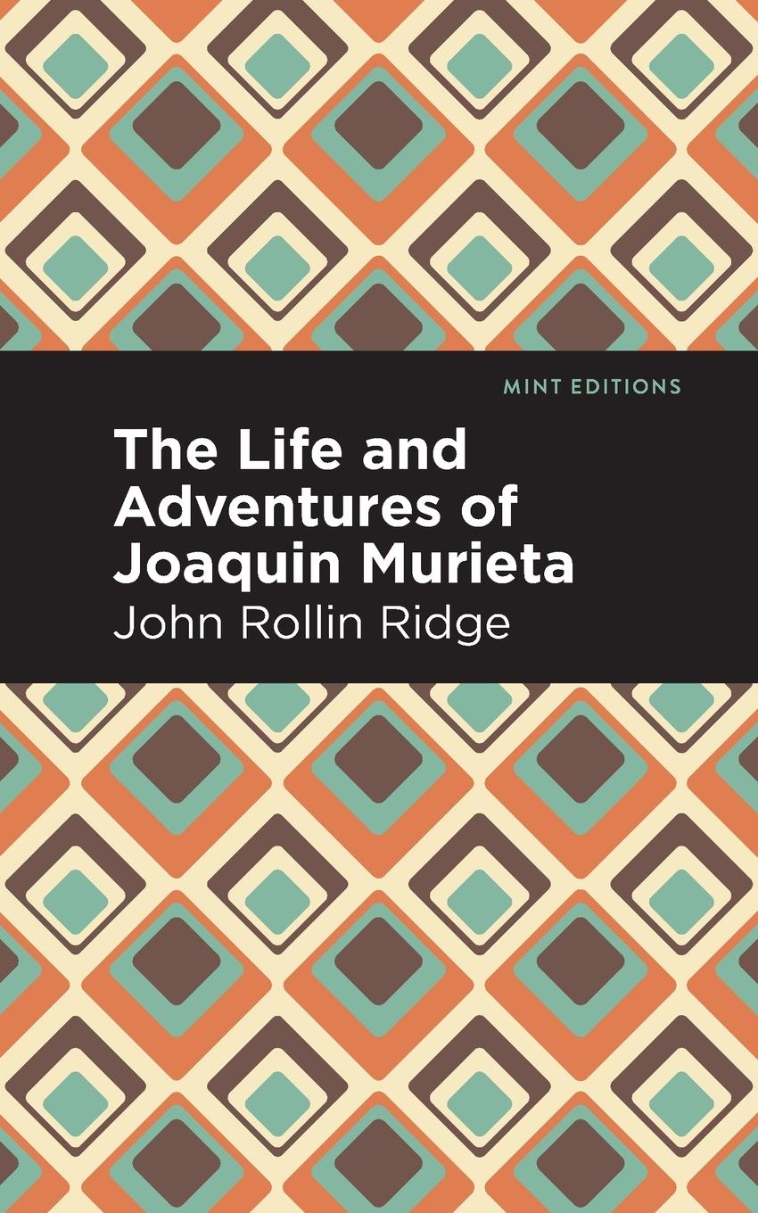 Carte Life and Adventures of Joaquin Murieta Mint Editions