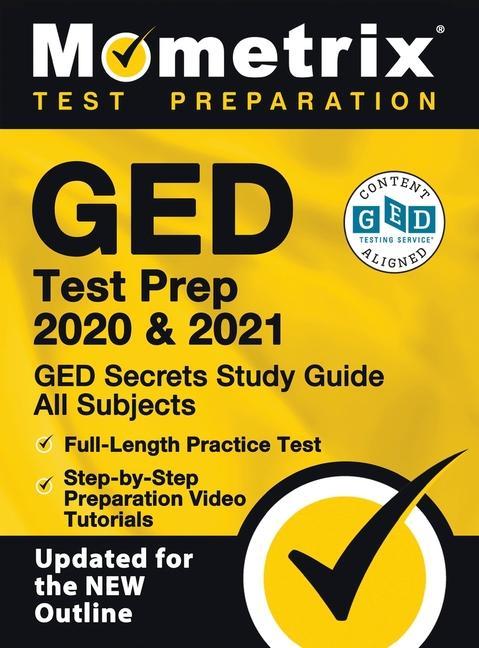 Carte GED Test Prep 2020 and 2021 - GED Secrets Study Guide All Subjects, Full-Length Practice Test, Step-By-Step Preparation Video Tutorials: [updated for 