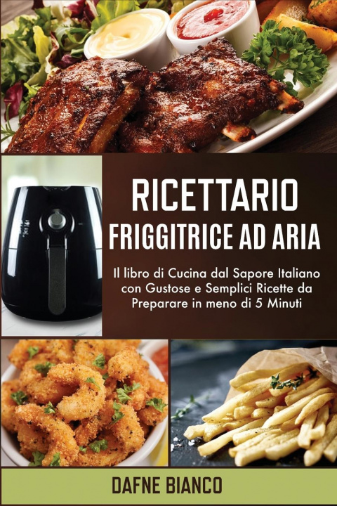 Kniha Ricettario Friggitrice ad Aria 