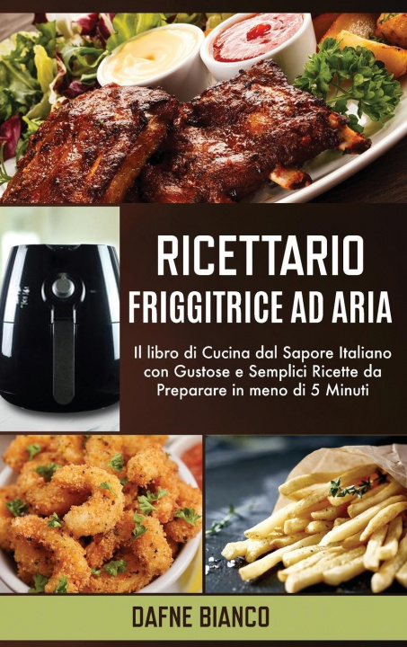 Kniha Ricettario Friggitrice ad Aria 