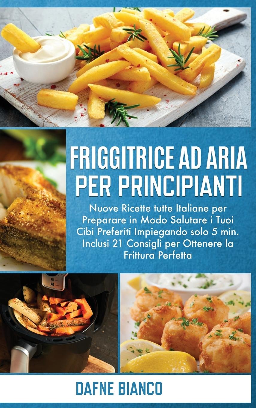 Книга Friggitrice ad Aria per Principianti 