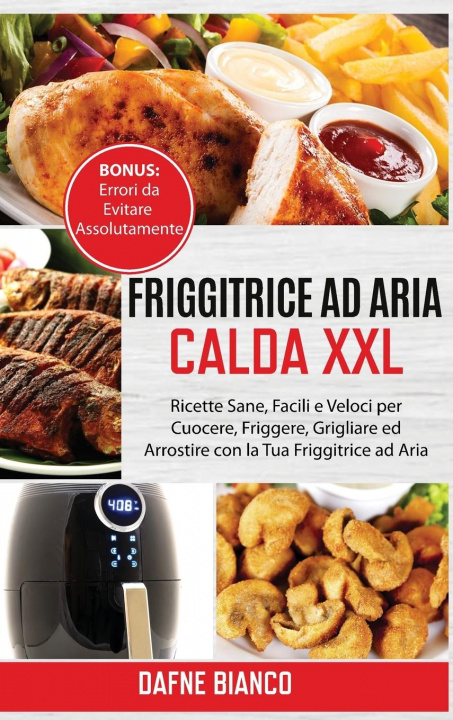 Könyv Friggitrice ad Aria Calda XXL 