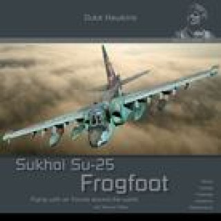 Kniha Sukhoi Su-25 Frogfoot: Aircraft in Detail Nicolas Deboeck