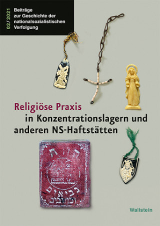 Książka Religiöse Praxis in Konzentrationslagern und anderen NS-Haftstätten Thomas Rahe