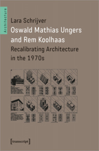 Könyv Oswald Mathias Ungers and Rem Koolhaas 