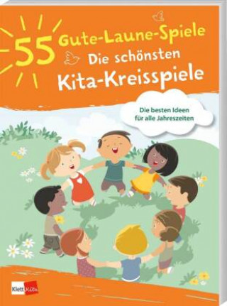 Kniha 55 Gute-Laune-Spiele: Die schönsten Kita-Kreisspiele 