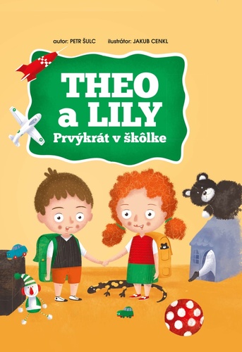 Книга Theo a Lily Prvýkrát v škôlke Petr Šulc