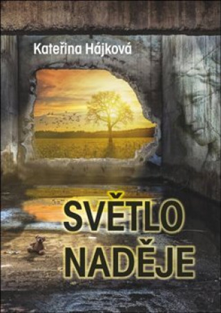 Knjiga Světlo naděje Kateřina Hájková