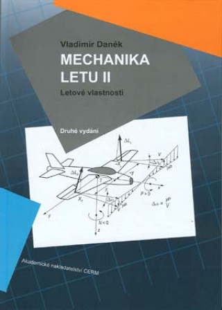 Kniha Mechanika letu II. Letové vlastnosti Vladimír Daněk