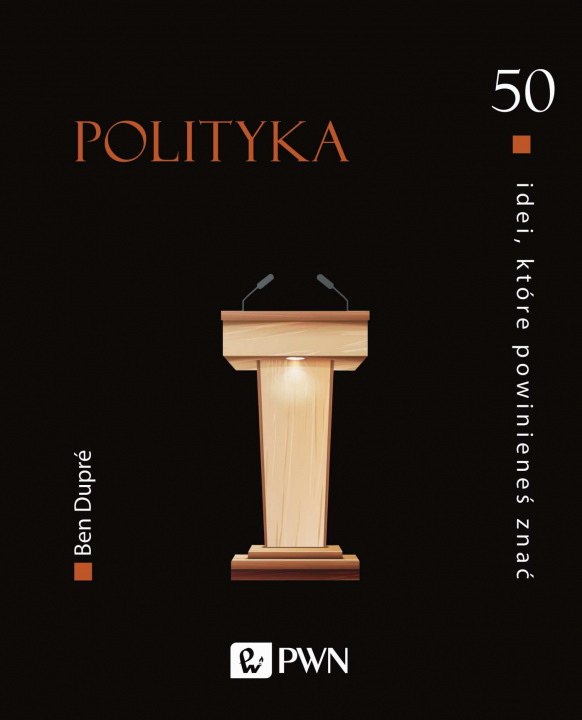 Könyv Polityka. 50 idei, które powinieneś znać Ben Dupré