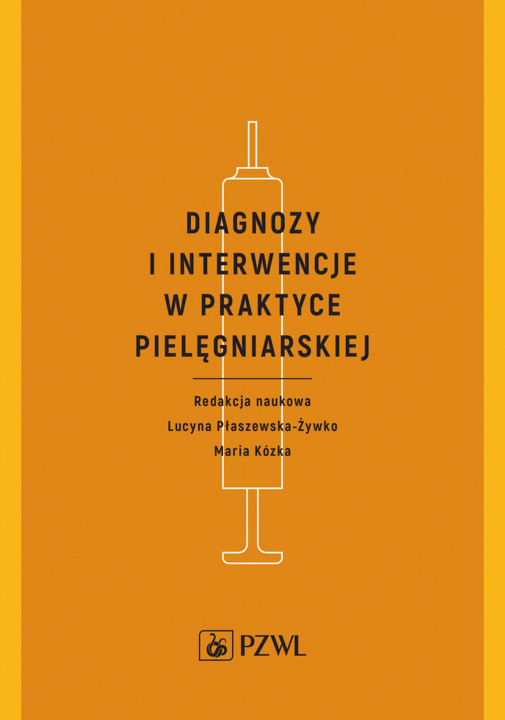 Kniha Diagnozy i interwencje w praktyce pielęgniarskiej 