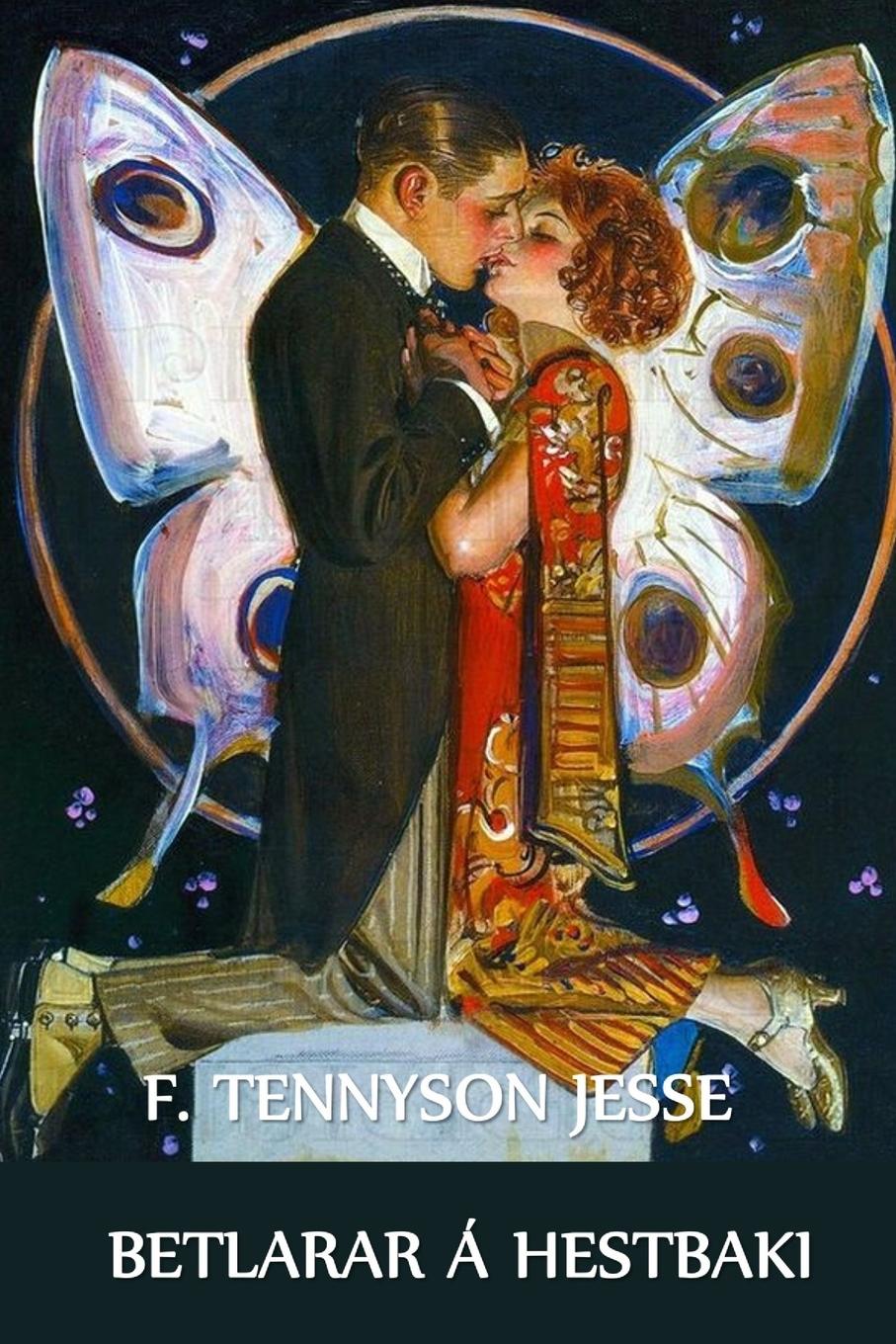 Kniha Betlarar a Hestbaki F. Tennyson Jesse