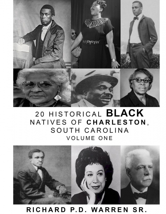 Buch 20 Historical Black Natives of Charleston Richard Warren