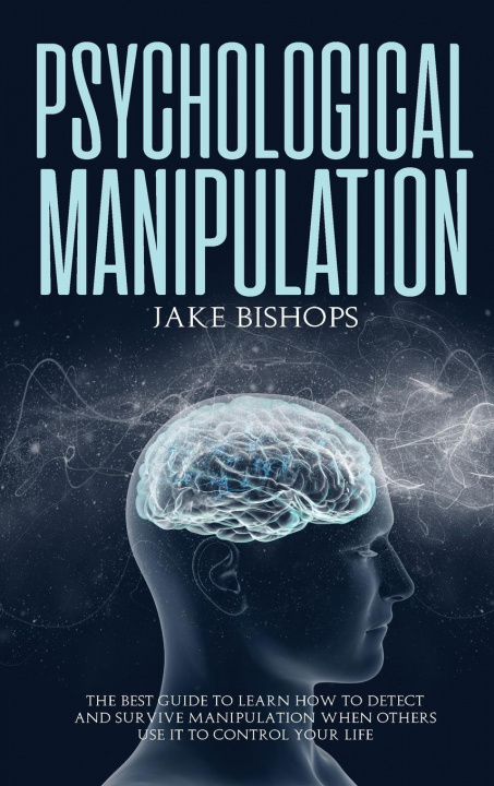 Knjiga Psychological Manipulation Jake Bishops