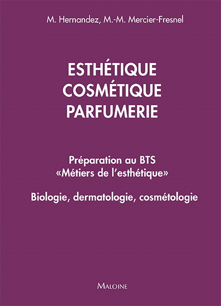 Libro Esthetique, cosmetique, parfumerie. preparation au bts metiers de l'esthetique HERNANDEZ M.